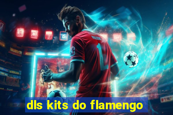 dls kits do flamengo